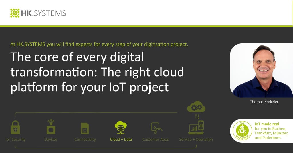 The core of digital transformation: The right cloud platform for every IoT project